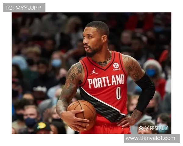 达米安利拉德的传奇之路：从新秀到NBA超级巨星的蜕变历程