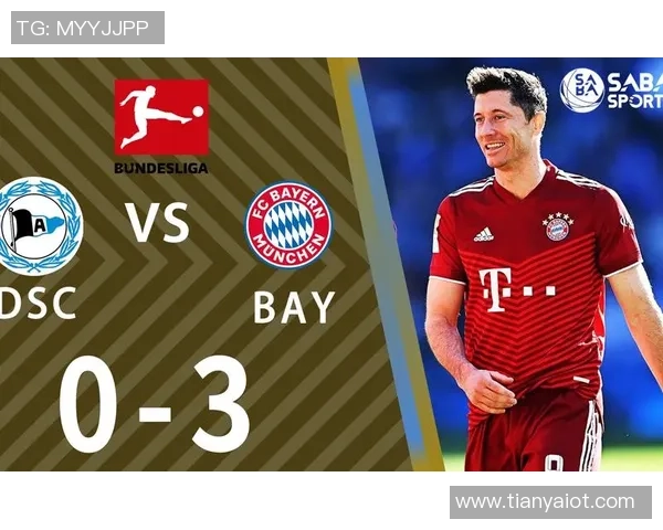 比勒菲尔德对阵拜仁的精彩比分分析与赛后点评 比勒菲尔德对阵拜仁的精彩比分分析与赛后点评